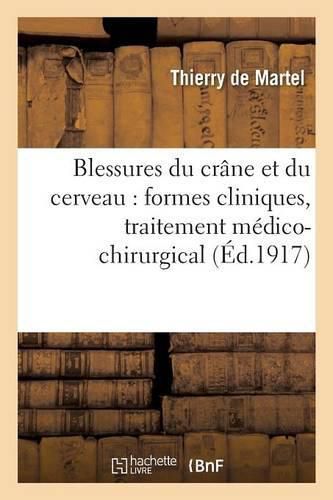 Cover image for Blessures Du Crane Et Du Cerveau: Formes Cliniques, Traitement Medico-Chirurgical