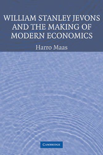 Cover image for William Stanley Jevons and the Making of Modern Economics