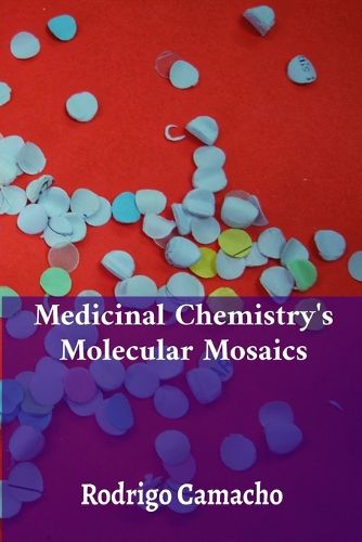 Medicinal Chemistry's Molecular Mosaics