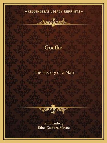 Goethe: The History of a Man