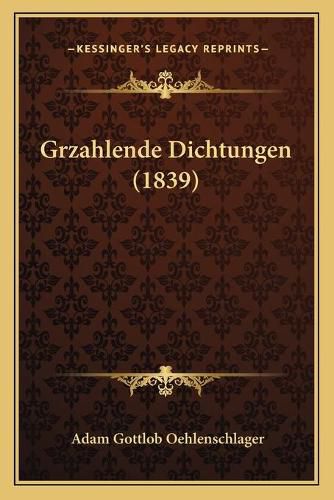 Cover image for Grzahlende Dichtungen (1839)