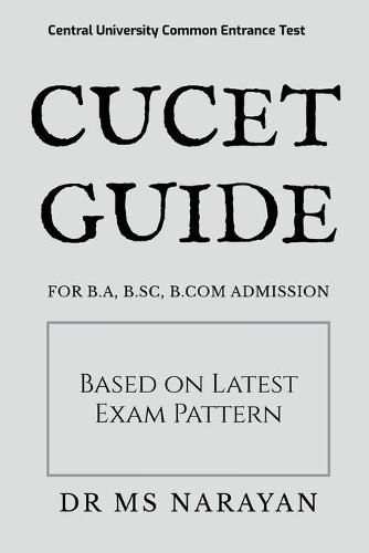 Cover image for Cucet Guide: For B.A, B.Sc, B.com Admission