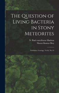 Cover image for The Question of Living Bacteria in Stony Meteorites