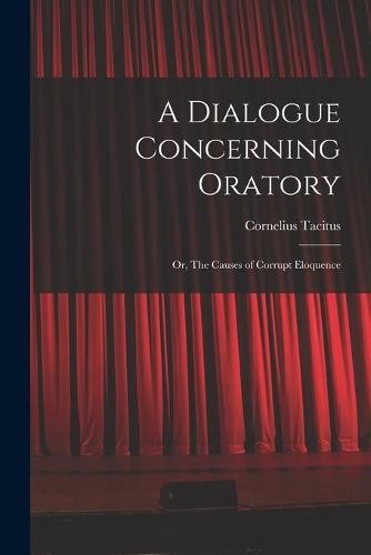 A Dialogue Concerning Oratory