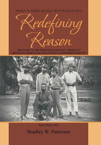 Cover image for Redefining Reason: The Story of the Twentieth Century Primitive Mentality Debate and the Politics of Hyperrationality