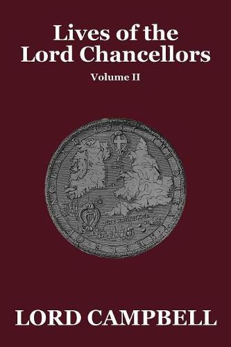 Cover image for Lives of the Lord Chancellors Vol. II