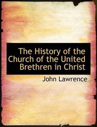 Cover image for The History of the Church of the United Brethren in Christ