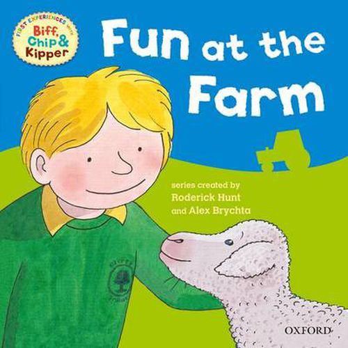 Cover image for Oxford Reading Tree: Read With Biff, Chip & Kipper First Experiences Fun At the Farm