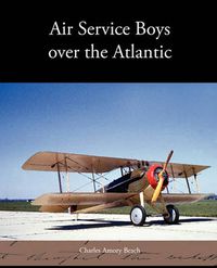 Cover image for Air Service Boys Over the Atlantic