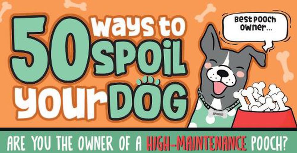 50 Ways To Spoil Your Dog Flipbook