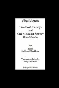 Cover image for Shackleton's Three Miracles: Bilingual Yiddish-English Translation of the Endurance Expedition