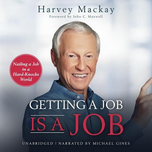 Cover image for Getting a Job is a Job: Nailing a Job in a Hard Knock World