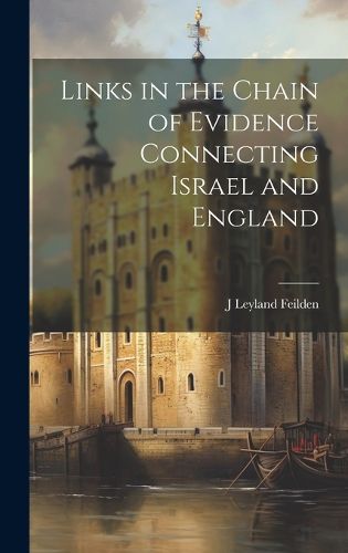 Cover image for Links in the Chain of Evidence Connecting Israel and England