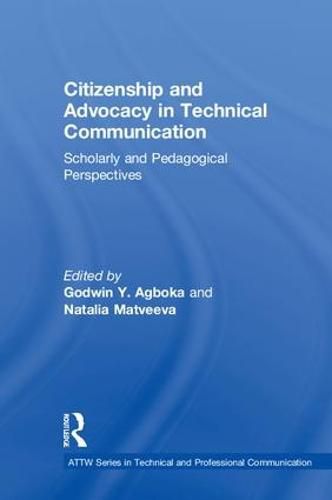Cover image for Citizenship and Advocacy in Technical Communication: Scholarly and Pedagogical Perspectives