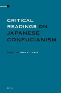 Cover image for Critical Readings on Japanese Confucianism (4 Vols. SET)