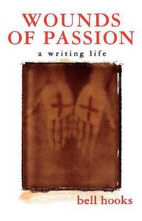 Cover image for Wounds of Passion: A Writing Life