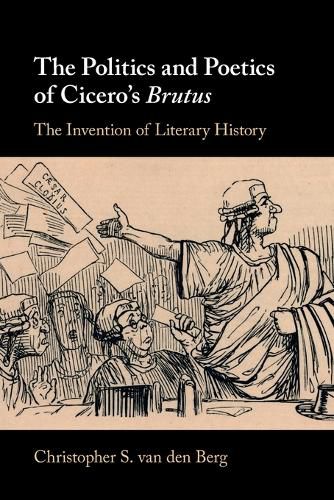 Cover image for The Politics and Poetics of Cicero's Brutus