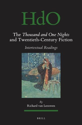Cover image for The Thousand and One Nights and Twentieth-Century Fiction: Intertextual Readings