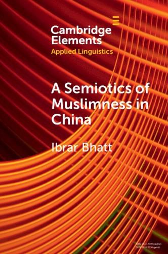 Cover image for A Semiotics of Muslimness in China