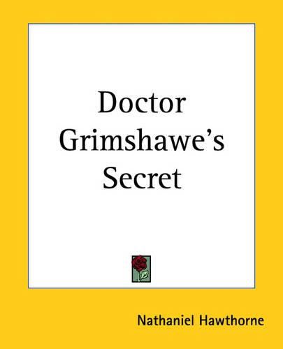 Cover image for Doctor Grimshawe's Secret