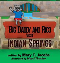 Cover image for Big Daddy and Rico Visit Indian Springs