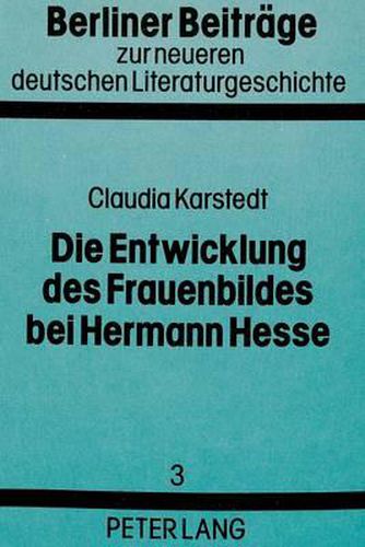 Cover image for Die Entwicklung Des Frauenbildes Bei Hermann Hesse