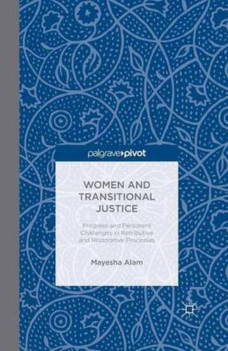 Cover image for Women and Transitional Justice: Progress and Persistent Challenges in Retributive and Restorative Processes