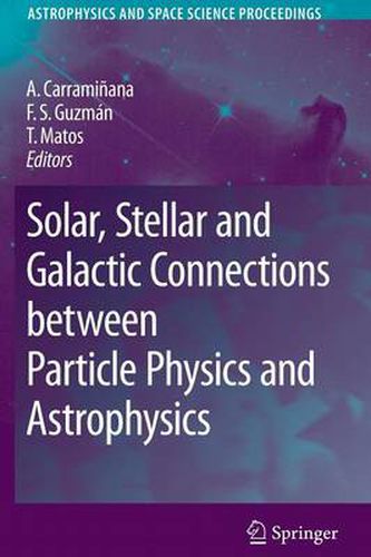 Cover image for Solar, Stellar and Galactic Connections between Particle Physics and Astrophysics