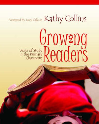 Cover image for Growing Readers: Units of Study in the Primary Classroom