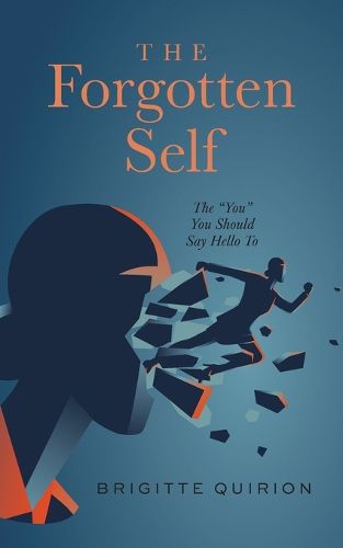 Cover image for The Forgotten Self: The You You Should Say Hello To