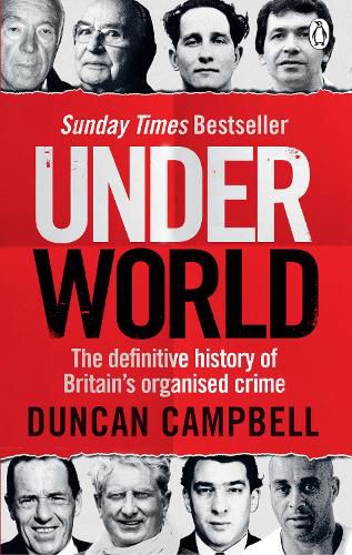 Cover image for Underworld: The definitive history of Britain's organised crime
