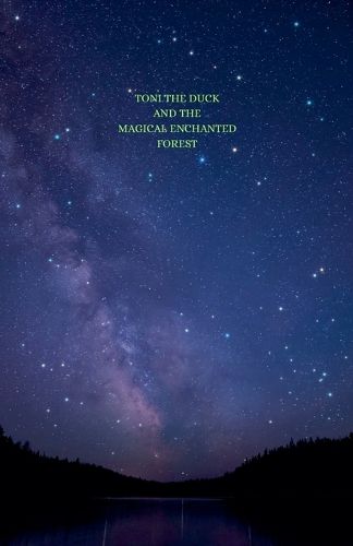 Cover image for Toni the Duck and the Enchanted Magical Forest