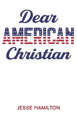 Cover image for Dear American Christian