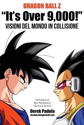 Cover image for Dragon Ball Z It's Over 9,000! Visioni del mondo in collisione