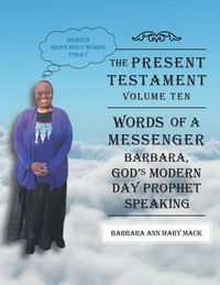 Cover image for The Present Testament-Volume Ten - Words of a Messanger