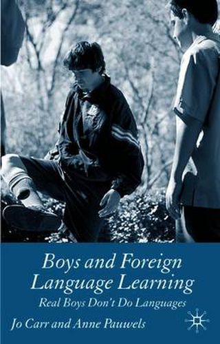 Cover image for Boys and Foreign Language Learning: Real Boys Don't Do Languages