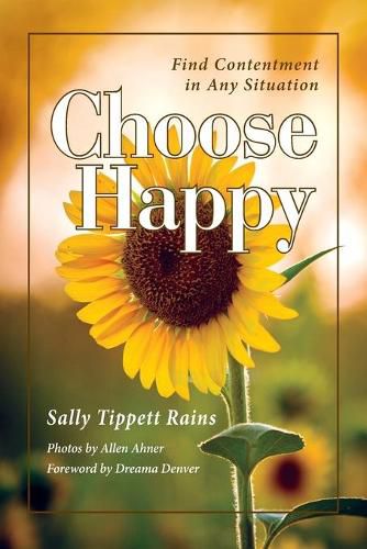 Cover image for Choose Happy; Find Contentment in Any Situation