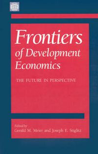 Cover image for Frontiers of development economics: the future