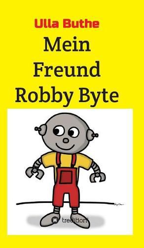 Cover image for Mein Freund Robby Byte