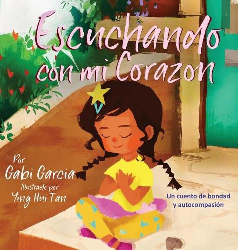 Cover image for Escuchando con mi Corazon: Un cuento de bondad y autocompasion