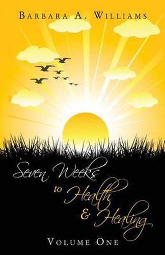 Cover image for Seven Weeks to Health and Healing