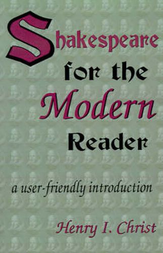 Cover image for Shakespeare for the Modern Reader: A User-Friendly Introduction