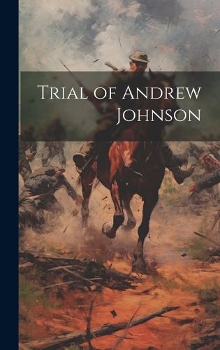 Cover image for Trial of Andrew Johnson