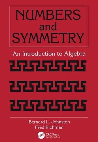 Numbers and Symmetry: An Introduction to Algebra