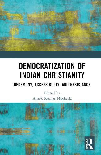 Cover image for Democratization of Indian Christianity