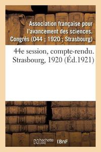 Cover image for 44e Session, Compte-Rendu. Strasbourg, 1920