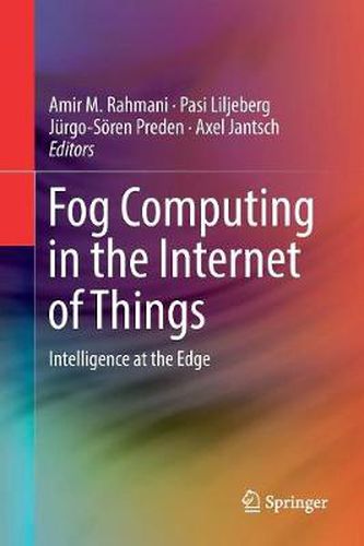 Cover image for Fog Computing in the Internet of Things: Intelligence at the Edge