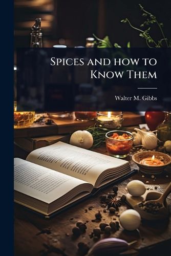Cover image for Spices and how to Know Them