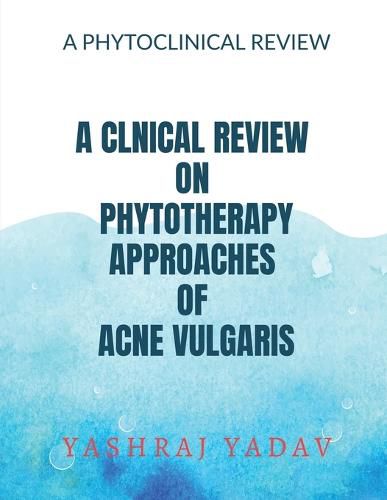 Cover image for A Clnical Review on Phytotherapy Approaches of Acne Vulgaris