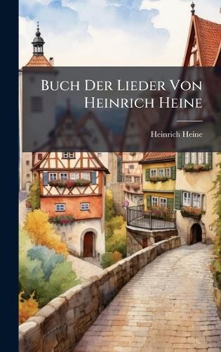 Cover image for Buch Der Lieder Von Heinrich Heine